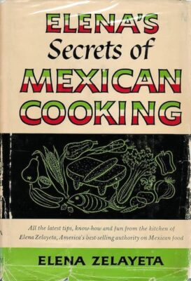 This is the colorful cover of another one of her books, "Elena's Secrets of Mexican Cooking."