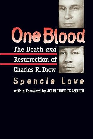 The cover of Spencie Love's book entitled One Blood shows a photo of Charles Drew and Maltheus Avery who crashed on the same highway as Drew but received very different treatment.