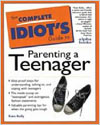 Complete Idiot's Guide to Parenting a Teenager