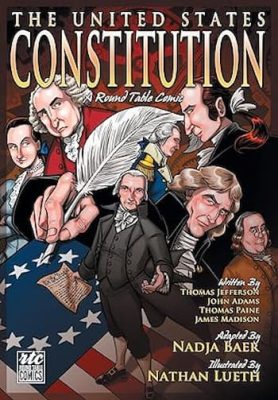 The cover of a comic about the US COnstitution Founding fathers illustrate the cover