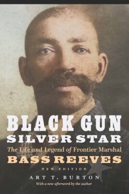 This is the book cover of Art Burton's book, Black Gun Silver Star. It shows a photo of Bass Reeves on the front of the book.