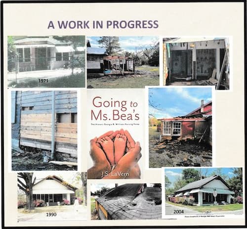This is a poster showing the Nursing Home as a work in progress. There are photos of it in various states of disrepair along with a copy of the book, Going to Ms. Bea's.